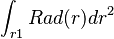 \int_{r1} Rad(r) dr^{2}