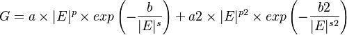  G = a \times |E|^{p} \times exp\left( - \frac{b}{|E|^{s}} \right) +a2 \times |E|^{p2} \times exp\left( - \frac{b2}{|E|^{s2}} \right) 