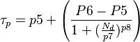  \tau_{p} = p5 +  \left(\frac{P6-P5}{1+(\frac{N_{d}}{p7}) ^{p8}} \right) 
