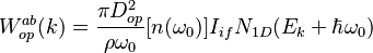 W_{op}^{ab}(k)=\frac{\pi D_{op}^{2}}{\rho\omega_{0}}[n(\omega_{0})]I_{if}N_{1D}(E_{k}+\hbar\omega_{0})
