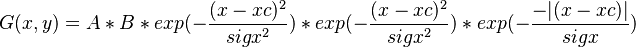  G(x,y) = A*B * exp(-\frac{(x-xc)^{2}}{sigx^{2}})* exp(-\frac{(x-xc)^{2}}{sigx^{2}}) * exp(-\frac{-|(x-xc)|}{sigx})  