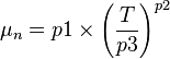  \mu_{n} = p1 \times \left(\frac{T}{p3}\right) ^{p2} 