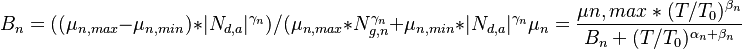 
   B_{n} = ((\mu_{n,max} - \mu_{n,min}) * |N_{d,a}|^{\gamma_{n}}) / (\mu_{n,max}*N_{g,n}^{\gamma_{n}}+\mu_{n,min}*|N_{d,a}|^{\gamma_{n}}
   \mu_{n}= \frac{\mu{n,max} * (T/T_{0})^{\beta_{n}} }{ B_{n} + (T/T_{0})^{\alpha_n+\beta_{n}} } 
 