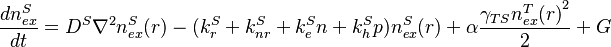 \frac{dn_{ex}^S}{dt}=D^S{\nabla}^2{n_{ex}^S(r)}-(k_{r}^S+k_{nr}^S+k_{e}^Sn+k_{h}^Sp)n_{ex}^S(r)+\alpha\frac{\gamma_{TS}{n_{ex}^T(r)}^2}{2}+G