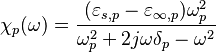 \chi_p(\omega) = \frac{(\varepsilon_{s,p}-\varepsilon_{\infty,p})\omega_p^2}{\omega_p^2+2j\omega\delta_p-\omega^2}