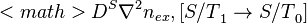 <math>D^S{\nabla}^2{n_{ex}}, [{S/T}_{1}\rightarrow {S/T}_{0}]