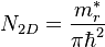  N_{2D} = \frac{ m_r^* }{\pi\hbar^2} 