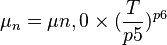 \mu_{n} = \mu{n,0} \times (\frac{T}{p5}) ^{p6} 