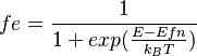  fe = \frac{1}{1+exp(\frac{E-Efn}{k_BT})} 