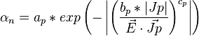 
\alpha_{n} = a_{p}*exp\left( - \left| \left(\frac{b_{p}*|Jp|}{\vec{E}\cdot \vec{Jp}}\right)^{c_{p}} \right|\right)
